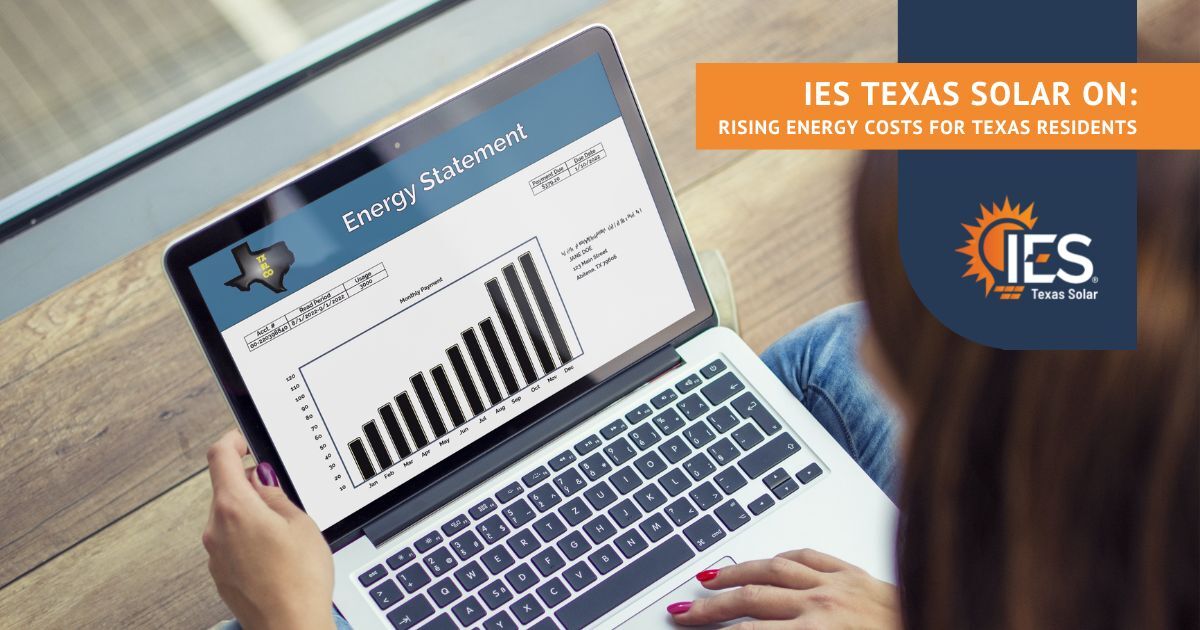 IES Texas Solar discusses why electrical bills are rising!